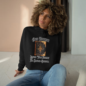 Our History Crop Hoodie